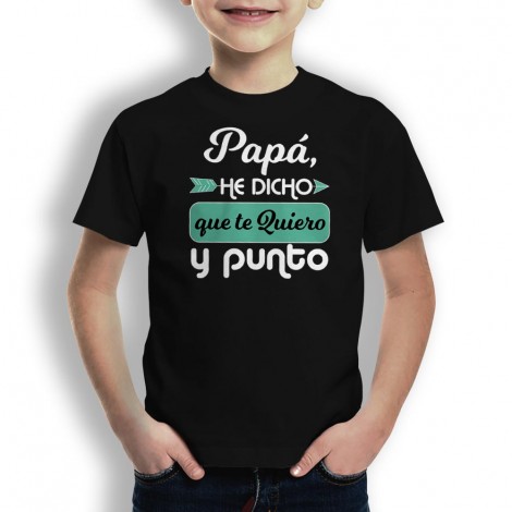 Camiseta Papá Te Quiero y Punto para niños
